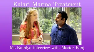 KALARI MARMA TREATMENT - Natalya interviewing Master Ranj ! #aurveda #naturaltreatments #kalarimarma