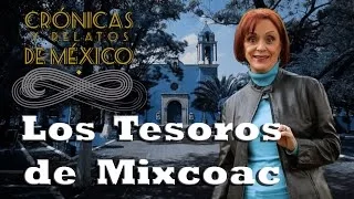 Crónicas y relatos de México - Los tesoros de Mixcoac (30/01/2014)