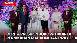 Sang Ayah Cerita di balik Kehadiran Presiden Jokowi dan Iriana di Nikahan Mahalini dan Rizky Febian