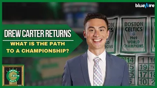 DREW CARTER on becoming the NEW voice of the Celtics and dissecting the path to Banner 18
