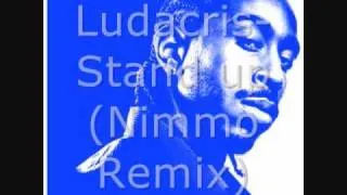 Ludacris- Stand Up (Nimmo Remix)