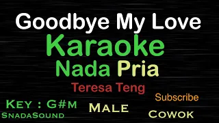 Goodbye My Love-Teresa Teng-Lagu Mandarin-Hokkien |KARAOKE NADA PRIA​⁠-Male-Cowok-Laki@ucokku