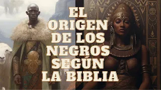 ¡¡EL ORIGEN DEL AFRICANO SEGÚN LA BIBLIA!! | ESTUDIOS  BÍBLICOS