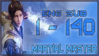 Martial Master - EP 1 - 140 [ENG SUB] (Wushen Zhuzai - 武神主宰)