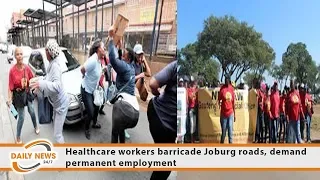 Healthcare workers barricade Joburg roads, demand permanent employment