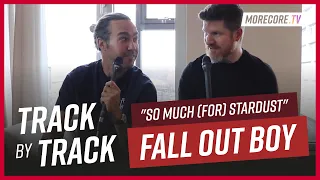 Fall Out Boy: "So Much (For) Stardust" track-by-track commentary