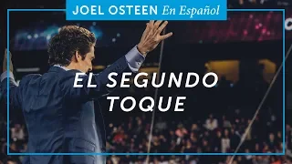 El Segundo Toque | Joel Osteen