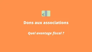 Dons aux associations - Quel avantage fiscal ? (Tout ce qu’il faut savoir sur la réduction d’impôt)