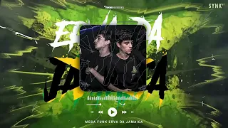 MEGA FUNK - ERVA DA JAMAICA  ( Erick MarkK )