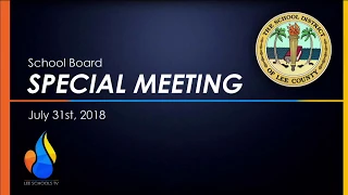 School Board Special Meeting - July 31st, 2018