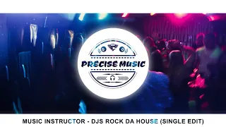 Music Instructor - DJs Rock Da House (Single Edit)