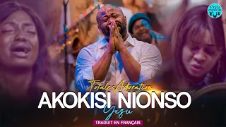 Pasteur Moise Mbiye - Akokisi Nionso Yesu | Totale Adoration 2024 | + Traduit en Français