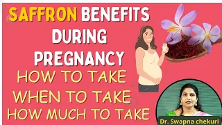 Benefits of Eating Saffron in Pregnancy || Dr.Swapna Chekuri  || HFC