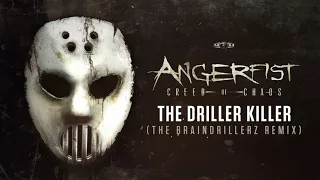 Angerfist - The Driller Killer (The Braindrillerz Remix)