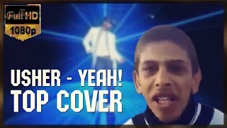 Usher - Yeah! (cover) Когда пытаешься спеть песню...