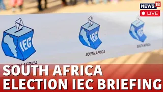 South Africa Elections LIVE: South Africa's IEC Issues Press Briefing As Counting Continues | N18L