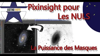 ⭐ Pixinsight pour les nuls - La puissance des masques