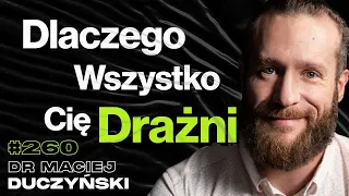 #260 Dlaczego Mózg Zapamiętuje Tylko To Co Złe? Co Wpływa Na Odporność Na Ból? - dr Maciej Duczyński