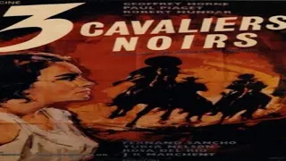 3 cavaliers noirs 1963 fr , film western complet en français