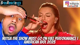 Nutsa The Show Must Go On Full Performance | American Idol 2023 REACTION