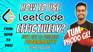 How to use Leetcode Effectively? 🔥 | Beginner Guide 🔥 | Placement & Internship Tips | Noob to Pro! 🔥