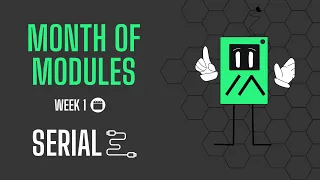 Serial - Meshtastic Month of Modules