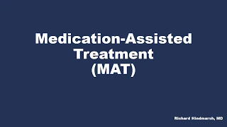 Medication Assisted Treatment