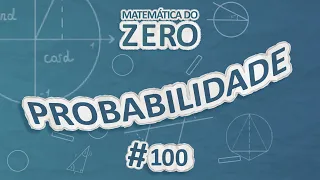 Matemática do Zero| Probabilidade - Brasil Escola