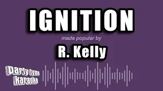R. Kelly - Ignition (Karaoke Version)