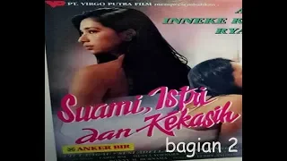 Suami Istri dan Kekasih (1994) Ryan Hidayat, Ayu Azhari,Inneke Koesherawati  BAGIAN 2