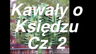 Kawały o księdzu Cz.2