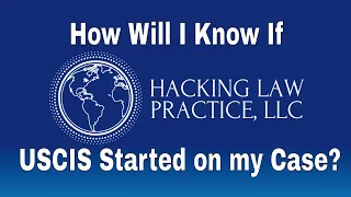 How Will I Know if USCIS Started on my Case