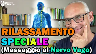 Rilassamento Speciale (Massaggio del Nervo Vago)