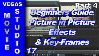 Vegas Movie Studio Platinum 17 Beginners Guide 4/6 (Picture in Picture)