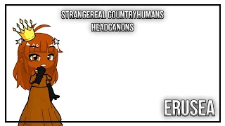 Strangereal Countryhumans Headcanons || Erusea || GL2