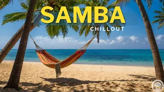 Samba Chill 2024 - Samba Instrumental para ambientar tu día  - Relájate con Música Brasileña Suave