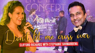 Don't let me cross over (Cover) Clifford Richards with Stephanie Siriwardena