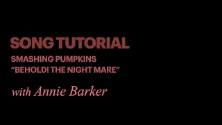 Behold! the Night Mare - The Smashing Pumpkins, Tutorial