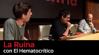 92. La Ruina (con El Hematocrítico)