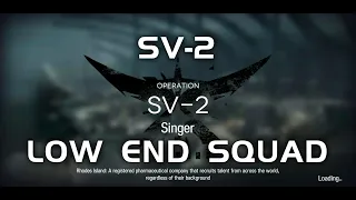SV-2 | Ultra Low End Squad | Under Tides | 【Arknights】