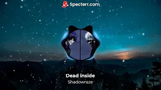 Shadowraze - Dead inside (без мата)