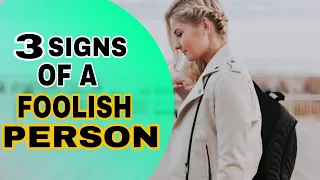 3 Signs of a foolish person | Hindi | Aware |