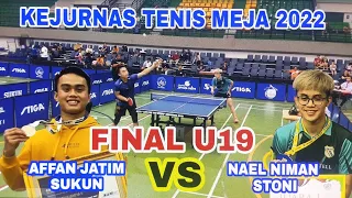 Final Kejurnas U19 Nael Niman stoni vs Affan Sukun 🏓🏓