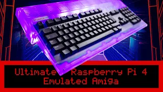 Ultimate Commodore Amiga Emulator Build with Raspberry Pi 4, Kipper 2K Keyboard & A1200.net Case