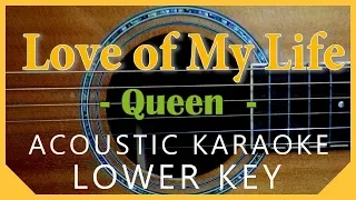 Love of My Life - Queen [Acoustic Karaoke | Lower Key]