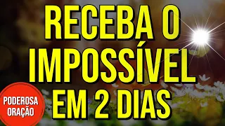 A PODEROSA ORAÇÃO DO IMPOSSÍVEL | USE POR 2 DIAS PARA PEDIR QUALQUER COISA