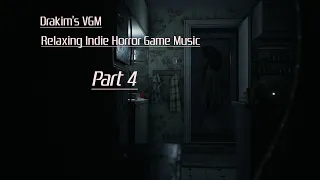 Relaxing Indie Horror Game Music (Part 4)