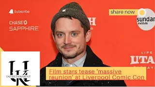 Film stars tease 'massive reunion' at Liverpool Comic Con