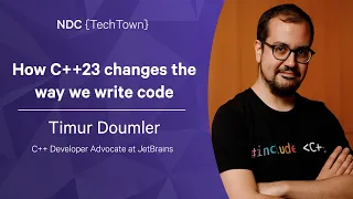 How C++23 changes the way we write code - Timur Doumler - NDC TechTown 2022