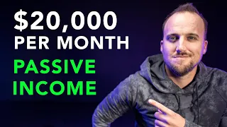 Passive Income - How I Make $20k/mo (5 Ways)